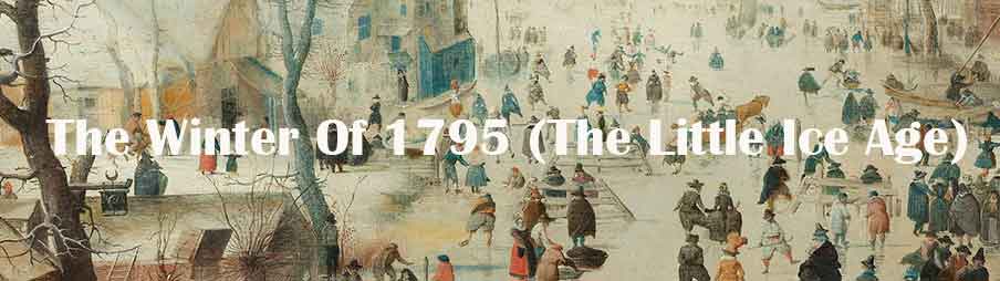 The Winter Of 1795 (The Little Ice Age)