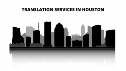 Facts about Hiring Document Translation Services in Houston